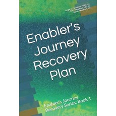 (英文圖書) Enabler's Journey Recovery Plan: Enabler's Journey Recovery Series: Book 1 平裝版, Thousand Tears, LLC, 英文