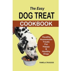 (英文圖書) The Easy Dog Treat Cookbook: Healthy Homemade Treats For Happy & Healthy Dogs 平裝版, Seven Publishing, 英文