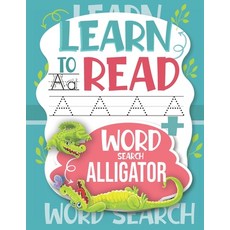 Learn to Read Word Search Alligator: Trace Letters: Alphabet Handwriting Practice workbook for kids ... 平裝版, Independently Published, 英文