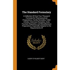 (英文圖書) The Standard Formulary: A Collection of Over Four Thousand Formulas for Pharmaceutical Prepar... 精裝版, Franklin Classics Trade Press, 英文