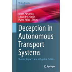 (英文圖書) Deception in Autonomous Transport Systems: Threats Impacts and Mitigation Policies 精裝版, Springer, 英文
