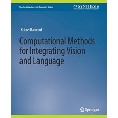 (英文圖書) Computational Methods for Integrating Vision and Language 平裝版, Springer, 英文