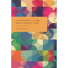 (英文圖書) Autonomy Care and Family Law 精裝版, Hart Publishing, 英文
