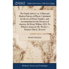 (英文圖書) The Family Adviser; or A Plain and Modern Practice of Physic; Calculated for the use of Priv... 精裝版, Gale Ecco, Print Editions, 英文