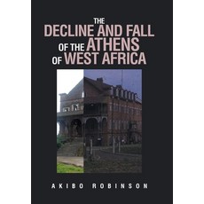 (英文圖書) The Decline and Fall of the Athens of West Africa 精裝版, Xlibris Us, 英文