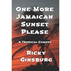 (英文圖書) One More Jamaican Sunset Please 平裝版, Independently Published, 英文