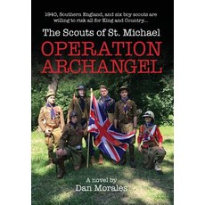 (英文圖書)Operation Archangel: 1940 Southern England and six boy scouts are willing to r... 精裝版, ELM Grove Publishing, 英文