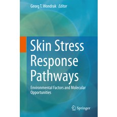 (英文圖書) Skin Stress Response Pathways: Environmental Factors and Molecular Opportunities 精裝版, Springer, 英文