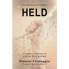 (英文圖書) Held: A Mother's Journey of Praying for a Prodigal 平裝版, Torn Curtain Publishing, 英文