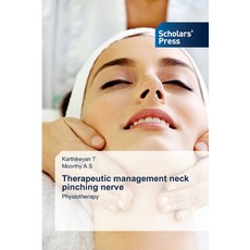 Therapeutic management neck pinching nerve 平裝版, Scholars' Press, 英語