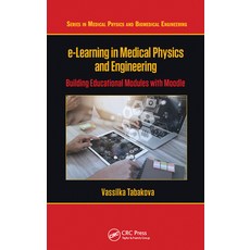 (英文圖書) E-Learning in Medical Physics and Engineering: Building Educational Modules with Moodle 平裝版, CRC Press, 英文