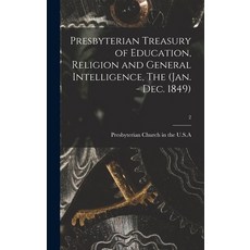 (英文圖書) Presbyterian Treasury of Education Religion and General Intelligence The (Jan. - Dec. 1849); 2 精裝版, Legare Street Press, 英文