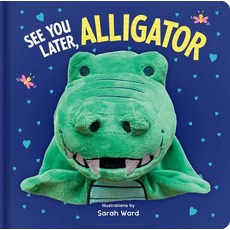 (英文圖書)See You Later Alligator: Hand Puppet Book: Board Book with Plush Hand Puppet Board Books, Lake Press, 英文, 硬頁書
