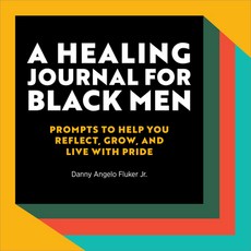 (英文圖書) A Healing Journal for Black Men: Prompts to Help You Reflect Grow and Live with Pride 平裝版, Rockridge Press, 英文