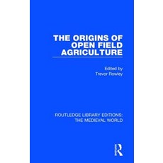 The Origins of Open Field Agriculture 精裝版, Routledge, 英文