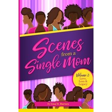 (英文圖書) Scenes From A Single Mom Volume II: Love Legacy + Loss 平裝版, Independently Published, 英文