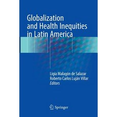 Globalization and Health Inequities in Latin America 平裝版, Springer, 英文