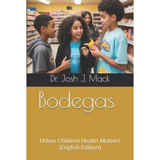 (英文圖書) Bodegas: Urban Children Health Matters 平裝版, Independently Published, 英文
