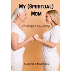 (英文圖書) My (Spiritual) Mom: Embracing a New Family 精裝版, Rwg Publishing, 英文