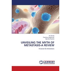 (英文圖書) Unveiling the Myth of Metastasis-A Review 平裝版, LAP Lambert Academic Publis..., 英文