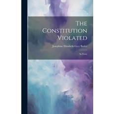 (英文圖書) The Constitution Violated: An Essay 精裝版, Legare Street Press, 英文