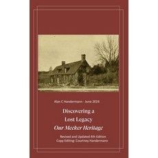 (英文圖書) Discovering a Lost Legacy - Our Meeker Heritage - 4th Edition 精裝版, Handermann Publications, 英文
