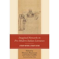 (英文圖書) Imagined Networks in Pre-Modern Italian Literature: Literary Mothers Literary... 精裝版, Lexington Books, 英文