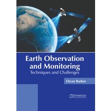 (英文圖書) Earth Observation and Monitoring: Techniques and Challenges 精裝版, Syrawood Publishing House, 英文