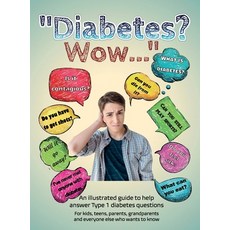 Diabetes? Wow: An illustrated guide to help answer Type 1 diabetes questions 精裝版, Briar Hoper, 英文