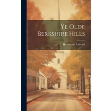 (英文圖書) Ye Olde Berkshire Hills 精裝版, Legare Street Press, 英文