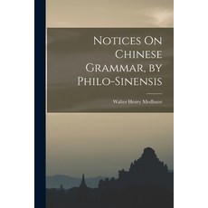 (英文圖書) Notices On Chinese Grammar by Philo-Sinensis 平裝版, Legare Street Press, 英文