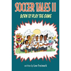 (英文圖書) Soccer Tales II: Born to Play the Game 平裝版, Lew Freimark, 英文