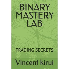 (英文圖書) Binary Mastery Lab: Trading Secrets 平裝版, Independently Published, 英文