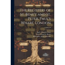 (英文圖書) The Registers of St. Bene't and St. Peter Paul's Wharf London; Volume 39 平裝版, Legare Street Press, 英文