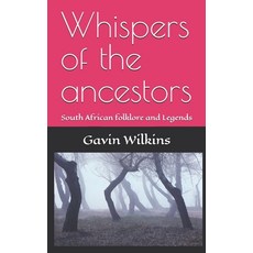 (英文圖書) Whispers of the ancestors: South African folklore and Legends 平裝版, Independently Published, 英文