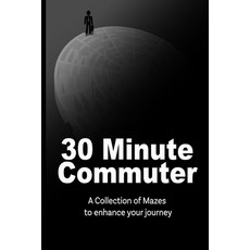 (英文圖書) 30 Minute Commuter: A Collection Of Mazes To Enhance Your Journey 平裝版, Independently Published, 英文