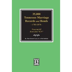 (英文圖書) 35 000 Tennessee Marriage Records and Bonds 1783-1870 "G-N". ( Volume #2 ) 平裝版, Southern Historical Press, 英文