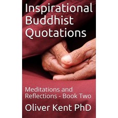 Inspirational Buddhist Quotations: Meditations and Reflections - Book Two 平裝版, Independently Published, 英文