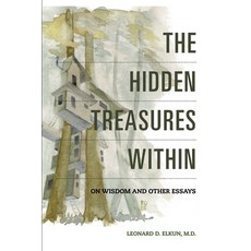 The Hidden Treasures Within: On Wisdom and Other Essays 平裝版, Leonard D. Elkun, 英文