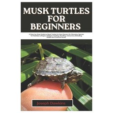 (英文圖書) Musk Turtles for Beginners: A Step-By-Step Guide to Musk Turtles for New Owners... 平裝版, Independently Published, 英文