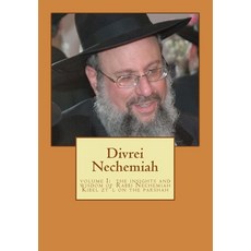 (英文圖書) Divrei Nechemiah Volume I: The insights of Rabbi Nechemiah Kibel ztl on the Parshah 平裝版, Createspace Independent Pub..., 英文