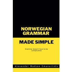 (英文圖書) Norwegian Grammar Made Simple 平裝版, Alex Emanuilidis, 英文