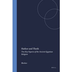 (英文圖書) Hathor and Thoth: Two Key Figures of the Ancient Egyptian Religion 精裝版, Brill, 英文