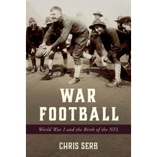 (英文圖書) War Football: World War I and the Birth of the NFL 精裝版, Rowman & Littlefield Publis..., 英文