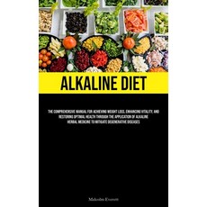 (英文圖書) Alkaline Diet: The Comprehensive Manual For Achieving Weight Loss Enhancing Vitality And Re... 平裝版, Jenson Butlers, 英文