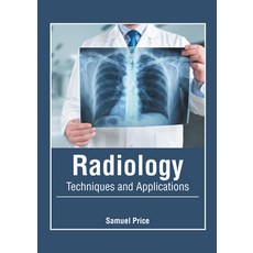 Radiology: Techniques and Applications 精裝版, Foster Academics, 英文