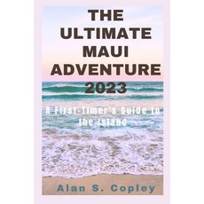 (英文圖書) The Ultimate Maui Adventure 2023: A First-Timer's Guide to the Island 平裝版, Independently Published, 英文