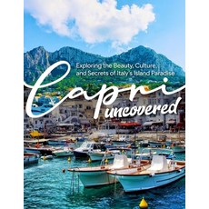 (英文圖書) Capri Uncovered: Exploring the Beauty Culture and Secrets of Italy's Island P... 平裝版, Independently Published, 英文