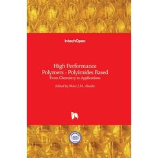 (英文圖書) High Performance Polymers - Polyimides Based: From Chemistry to Applications 精裝版, Intechopen, 英文