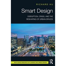 (英文圖書) Smart Design: Disruption Crisis and the Reshaping of Urban Spaces 平裝版, Routledge, 英文
